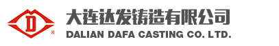 Dalian Dafa Casting Co.,Ltd.