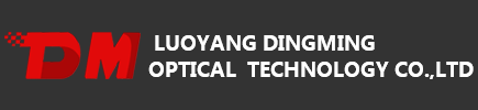  Luoyang Dingming Optical Technology Co.,Ltd.