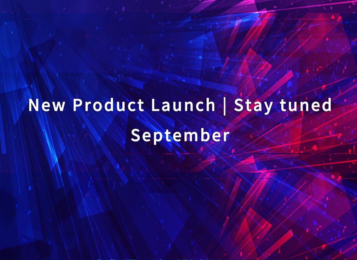 New Product Launch | Stay tuned September