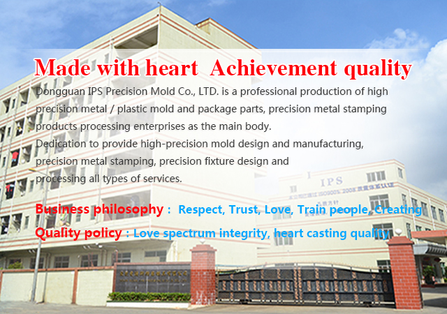 Dongguan IPS Precision Mold Co., LTD. 