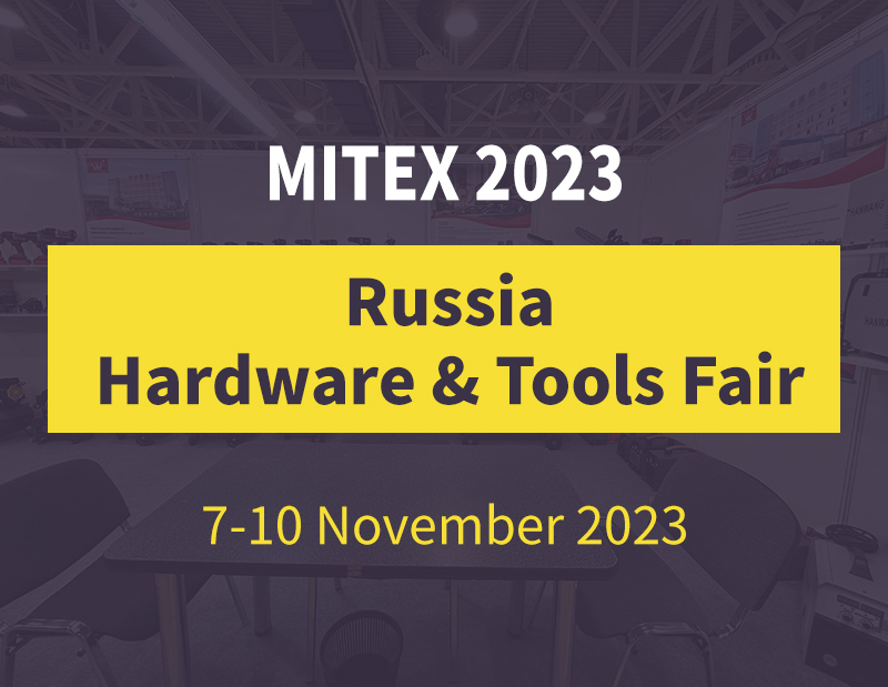 MITEX 2023 - Russian Hardware & Tools Exhibition
