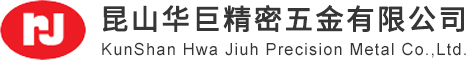 Kunshan Hwa Jiuh Precision Metal Co., Ltd.