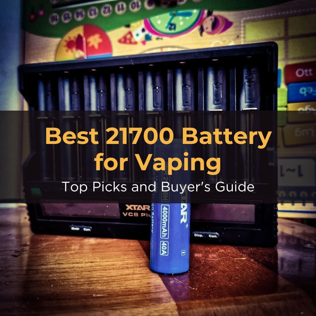Best 21700 Battery for Vaping: Top Picks and Buyer